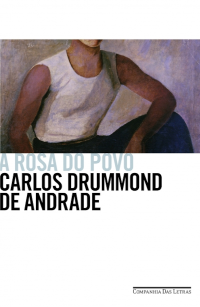 Capa do livro “A rosa do povo”, de Carlos Drummond de Andrade, publicado pela editora Companhia das Letras.[1]