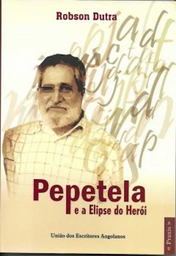 Pepetela na capa do livro “Pepetela e a Elipse do Herói”, de Robson Dutra, publicado pela União dos Escritores Angolanos. [1]