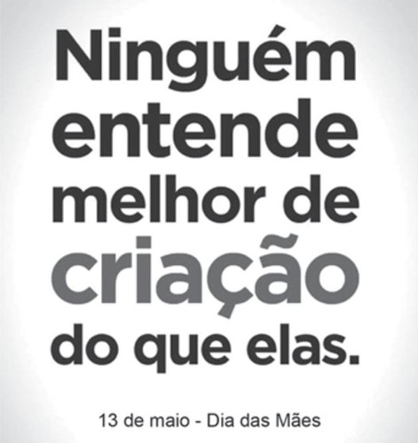 Anúncio publicitário onde se lê: “Ninguém entende melhor de criação do que elas.”