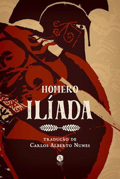 Capa do livro “Ilíada”, de Homero, publicado pela editora Sétimo Selo. [1]