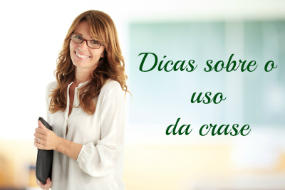 Dicas sobre o uso da crase Empregar o acento indicador de crase nem sempre é tarefa fácil. Existem algumas dicas que podem ajudar a evitar erros corriqueiros