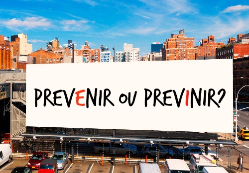 O verbo “prevenir” tem o significado de evitar que algo aconteça